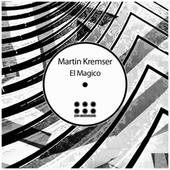Martin Kremser - Sendero Luminoso (Original Mix)