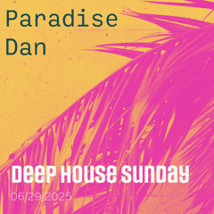 Deep House Sunday 6/29/25