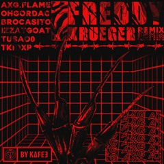 @axg.flame - "Freddy Krueger Remix" w/ @ohgordao, @tusao0, @brocasito, @tkidxp, @izzatgoat
