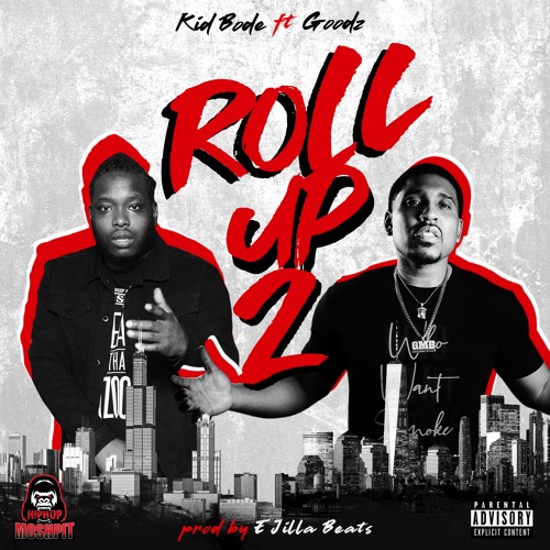 ROLL UP 2 Ft. GOODZ (EXPLICIT)