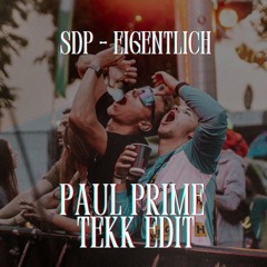 SDP - Eigentlich (Paul Prime Tekk Edit)