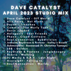 Dave Catalyst - April 2023 Studio Mix