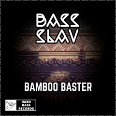 Bass Slav - Bamboo Baster