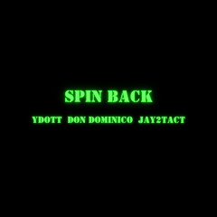 YDOT DON DOMINICO JAY2TAXT - Spin Back