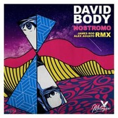 PREMIERE - David Body - Nostromo (James Rod Remix) (Melopee Records)