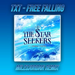 TXT - "Free Falling" (milesjordan remix)