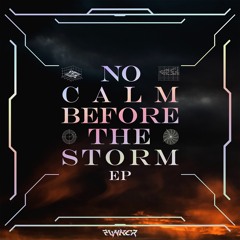 No Calm Before The Storm EP