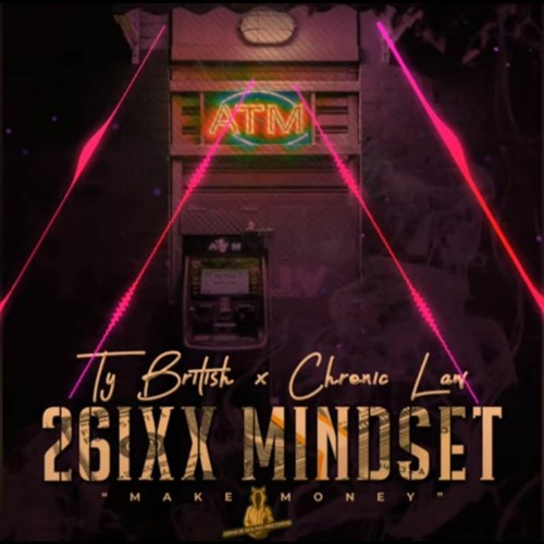 Ty British x Chronic Law - 26ixx Mindset _ May 2020
