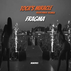 Fragma - Toca's Miracle (RedLyner Remix) [Memories]