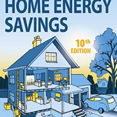 [Read] PDF 💖 Consumer Guide to Home Energy Savings-10th Edition: Save Money, Save th