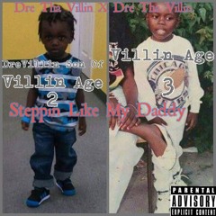 K-Oss Tha Villin X Dre Tha Villin- Step Like My Daddy