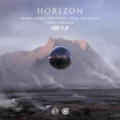 Seven Lions, Tritonal & Kill The Noise Feat. HALIENE - Horizon (hm9 Flip)