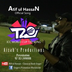 ICC T20 WORLD 🌎 CUP SONG ATIF UL HASSAN AND AIZAH'S PRODUCTION OFFICIAL SONG..