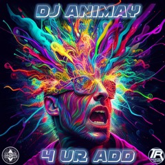 DJ Animay - 4 UR ADD