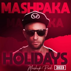 MASHPAKA #4 (MASHUP PACK HOLIDAYS 2023) ❌ FREE DOWNLOAD ❌