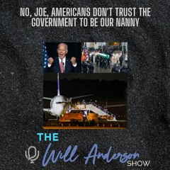 No, Joe, Americans DON'T Trust The Government To Be Our Nanny