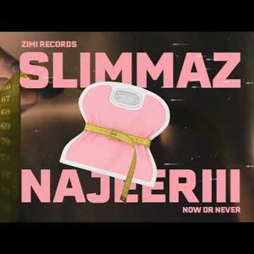 Najeeriii - SLIMMAZ