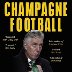 (ePUB) Download Champagne Football BY : Mark Tighe & Paul Rowan