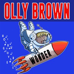 Wonder BY Olly Brown 🇬🇧 (HOT GROOVERS)