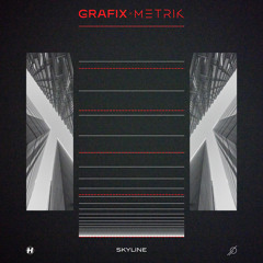 Skyline feat. Metrik (Original Mix)