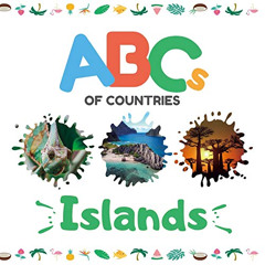 VIEW EPUB 📖 ABCs of Countries: Islands: An ABC alphabet picture book for kids by  De