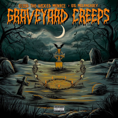 Graveyard Creeps w/ Bleed The Wicked Menace