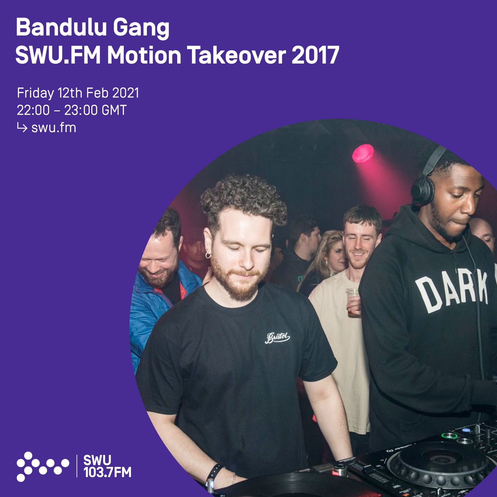 Bandulu Gang - SWU.FM Motion Takover 2017 - 12th Feb 2021