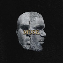 Muse (feat. Cushyhaze)