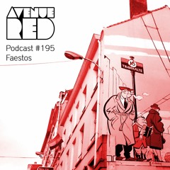 Avenue Red Podcast #195 - Faestos