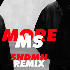 Drake/21 Savage - MORE MS (SNDMN REMIX)