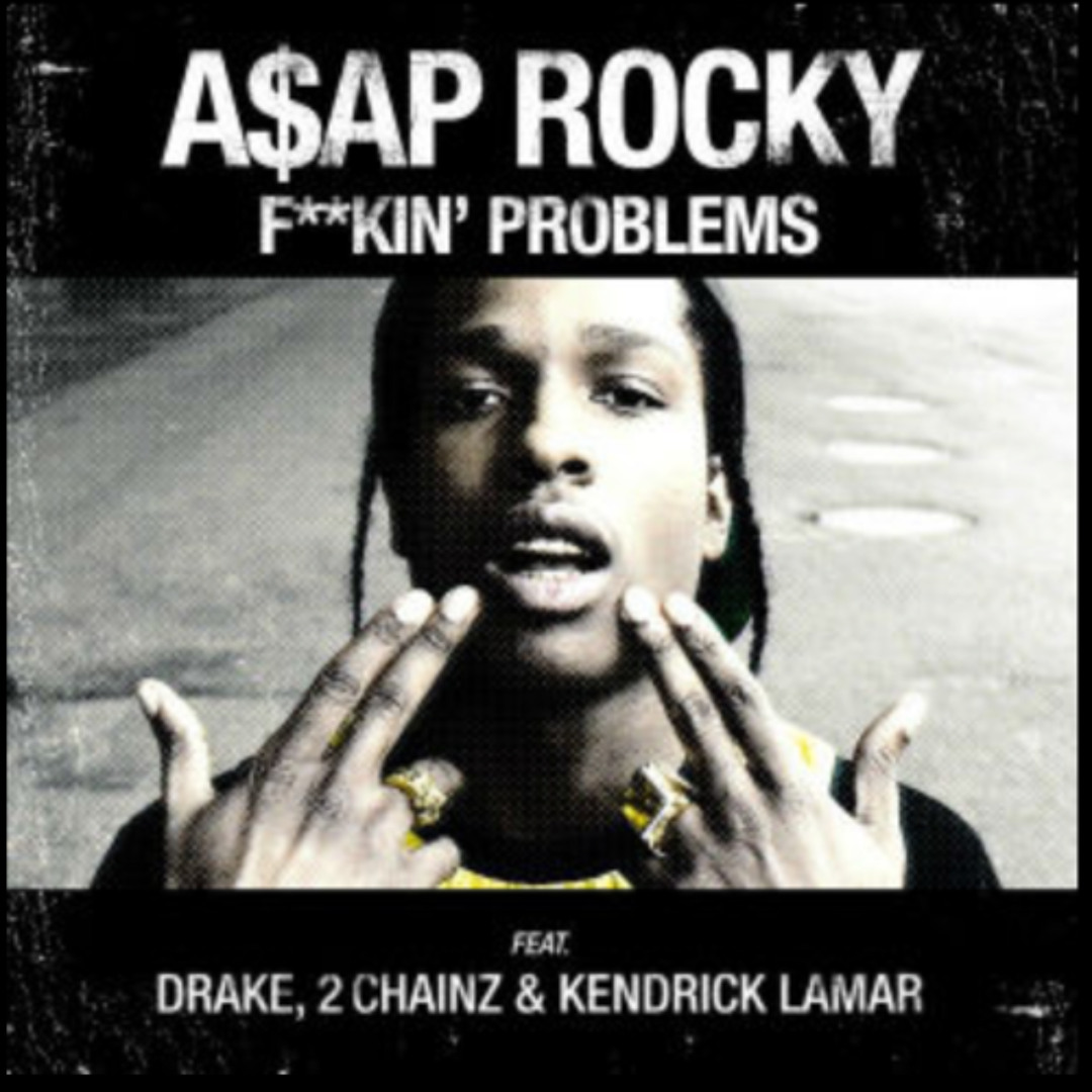 Stream Fuckin' Problems x Type Shit - 2 Chainz, Drake & A$AP Rocky