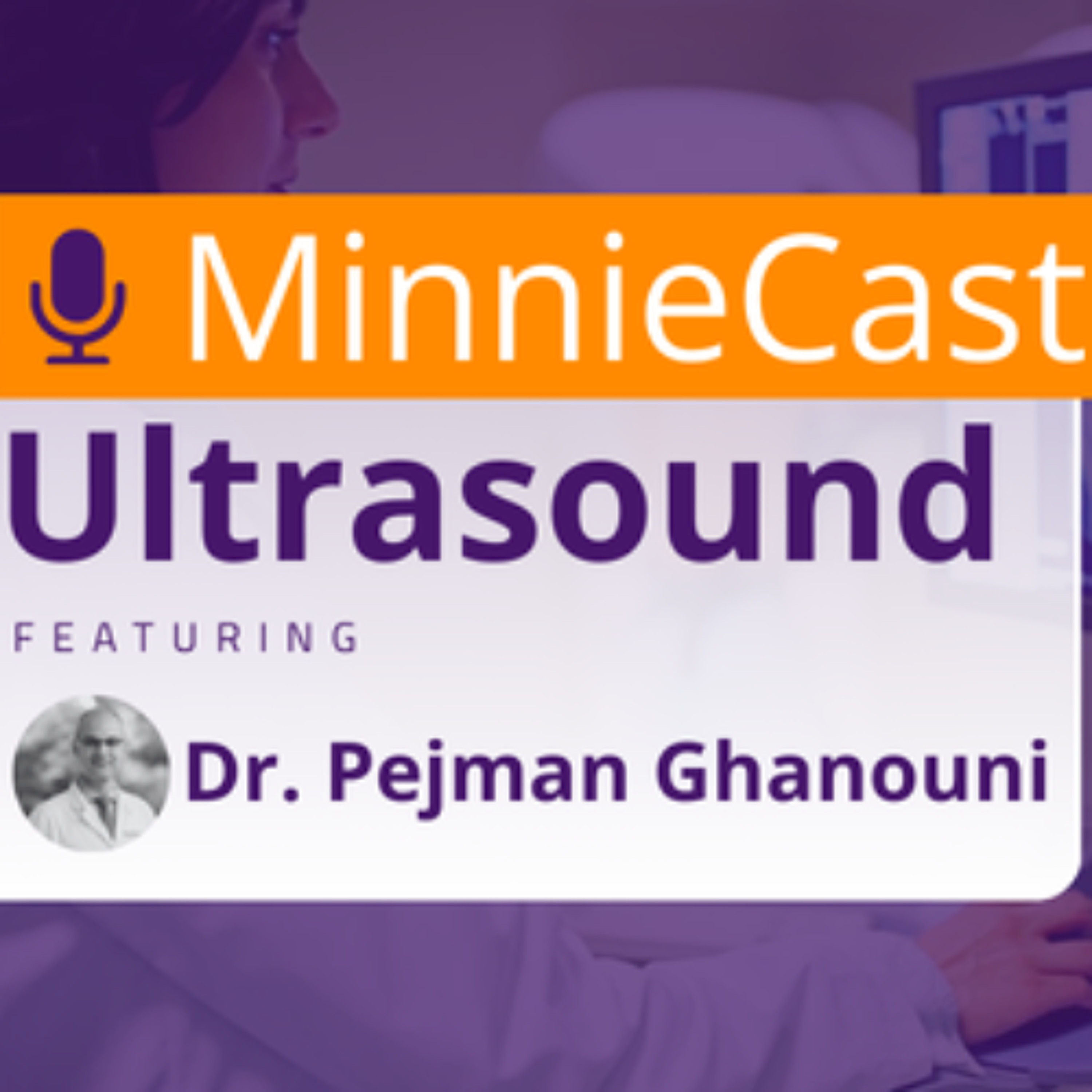 Ultrasound MinnieCast, Episode 3 - Focused ultrasound brings hope to patients