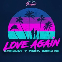 (Love Again) Stanley-T ft Sean Rii.