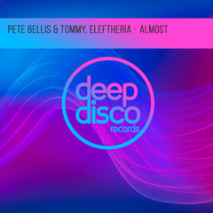 Pete Bellis & Tommy, Eleftheria - Almost