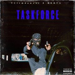 TCfrmdawest ft. 187ertamay - Taskforce
