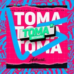 TOMA BOTADÃO - Yuri Redicopa & Mc Bryan SS - (DJ VR)