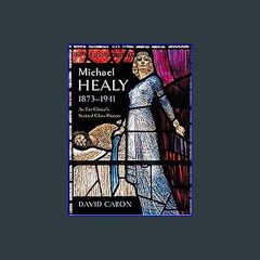 [PDF] 📕 Michael Healy, 1873-1941: An Túr Gloine’s Stained Glass Pioneer Read Book