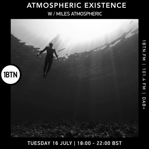 Atmospheric Existence W / Miles Atmospheric - Episode 23