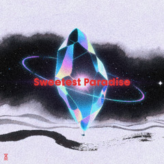 Sweetest Paradise