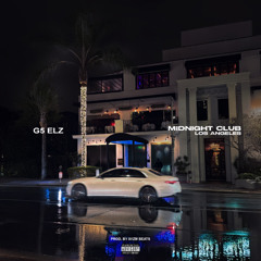 G5 ELZ - Midnight Club (Los Angeles) [Produced by AYZM BEATS]