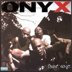Onyx - Last Dayz D&B Bootleg