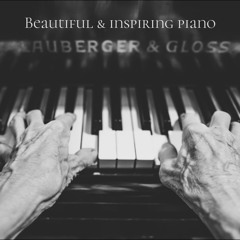 Beautiful & inspiring piano music