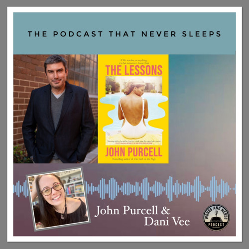 490. John Purcell with Dani Vee: The Lessons