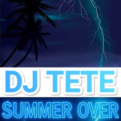 DJ TETE SUMMER OVER SEP 2025