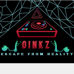 OINKZ - ESCAPE FROM REALITY (160BPM)