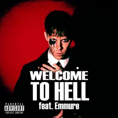Welcome To Hell (feat. Emmure)