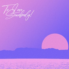 To Love Somebody