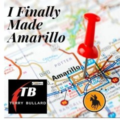 I Finally Made Amarillo