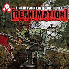Linkin Park x Eminem - Enth E nd/The Real Slim Shady (Remix)