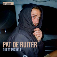 Creatures Guest Mix 011 ▬ Pat Ruiter - Smile & Rave